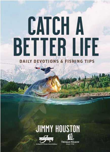 Catch A Better Life Daily Devotional Jimmy Houston Outdoors And Twin 
