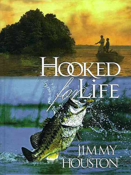 "Hooked For Life" by Jimmy Houston